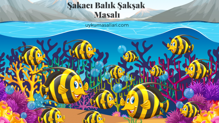 Şakacı Balık Şakşak Masalı