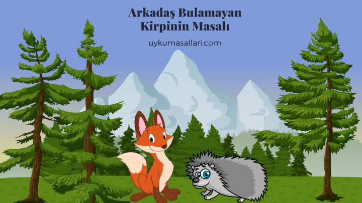 Arkadaş Bulamayan Kirpinin Masalı