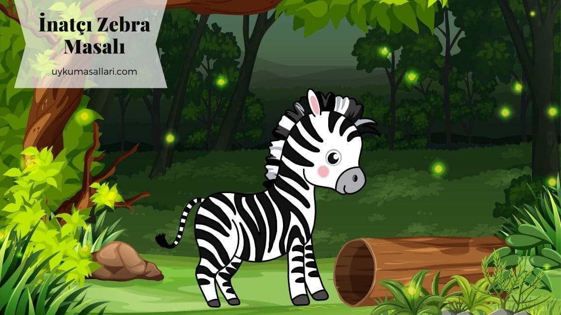 İnatçı Zebra Masalı