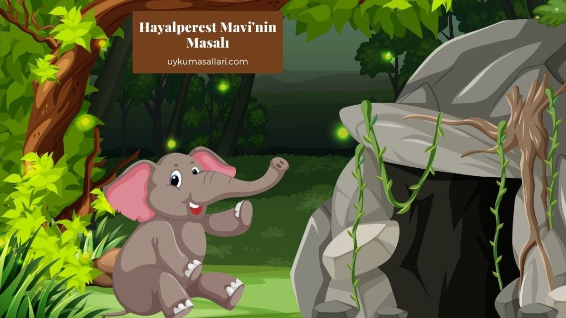 Hayalperest Mavi’nin Masalı Hayalperest Mavi’nin Masalı