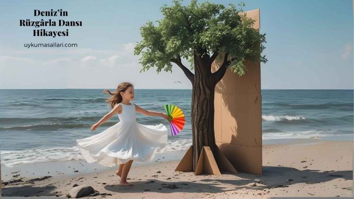 Deniz’in Rüzgârla Dansı Hikayesi