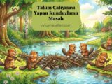 Takım Çalışması Yapan Kunduzların Masalı