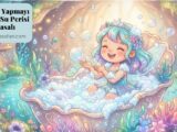 Banyo Yapmayı Seven Su Perisi Masalı
